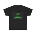 Funny AI T-Shirt | It Was Not In The Training Data | AI Error Humor Gift