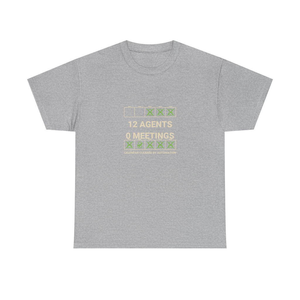 Funny AI T-Shirt | 12 Agents 0 Meetings | Autonomous Workflow Tech Gift