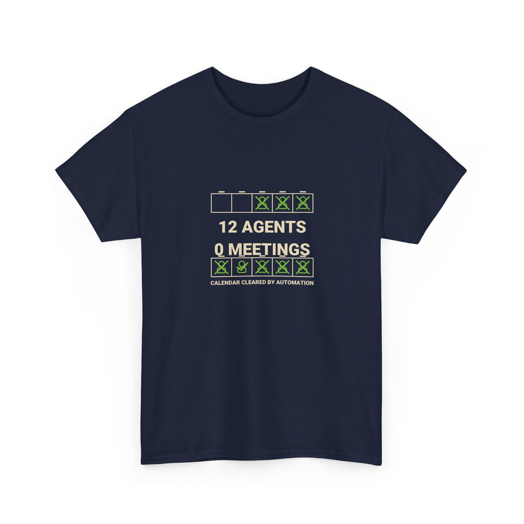 Funny AI T-Shirt | 12 Agents 0 Meetings | Autonomous Workflow Tech Gift