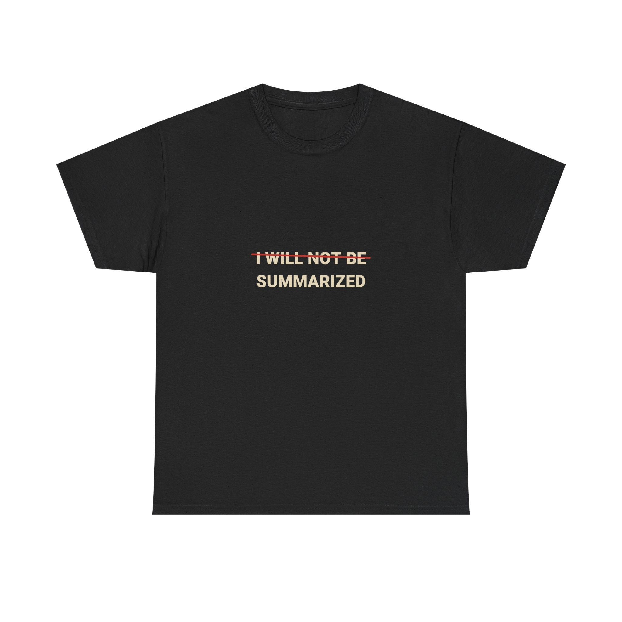 Funny AI T-Shirt | I Will Not Be Summarized | Distressed Red Strike-Through Gift