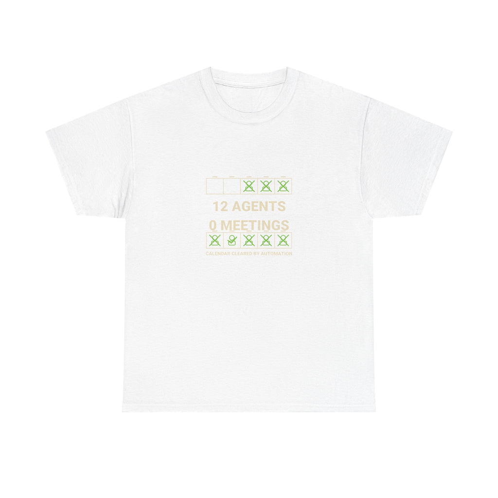 Funny AI T-Shirt | 12 Agents 0 Meetings | Autonomous Workflow Tech Gift