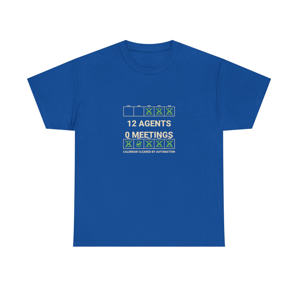 Funny AI T-Shirt | 12 Agents 0 Meetings | Autonomous Workflow Tech Gift