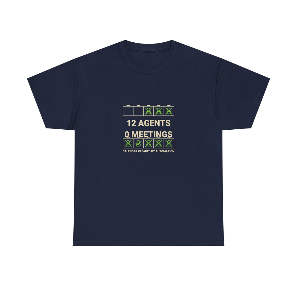 Funny AI T-Shirt | 12 Agents 0 Meetings | Autonomous Workflow Tech Gift