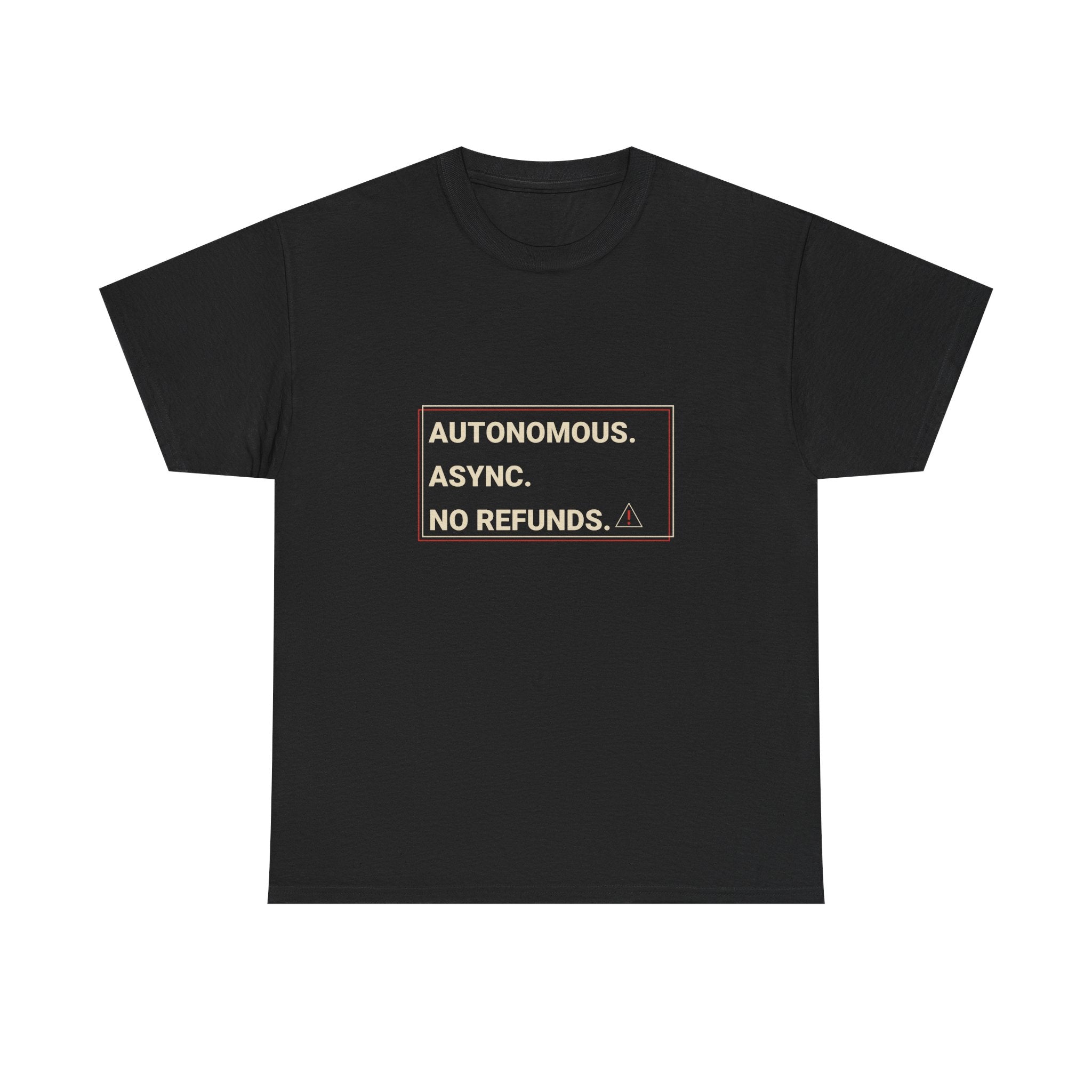 Funny AI T-Shirt | Autonomous Async No Refunds | Film Negative Design Gift